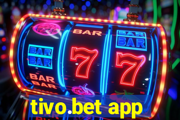 tivo.bet app